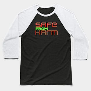 Safe From Harm Baseball T-Shirt